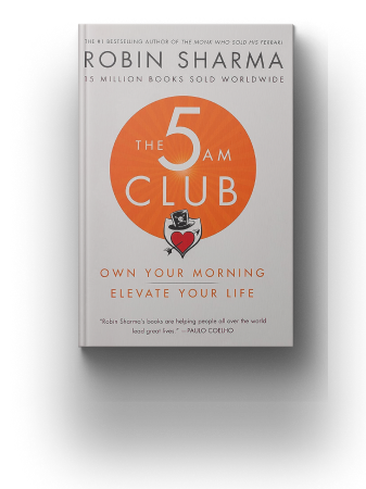 The 5AM Club: Own Your Morning. Elevate Your Life