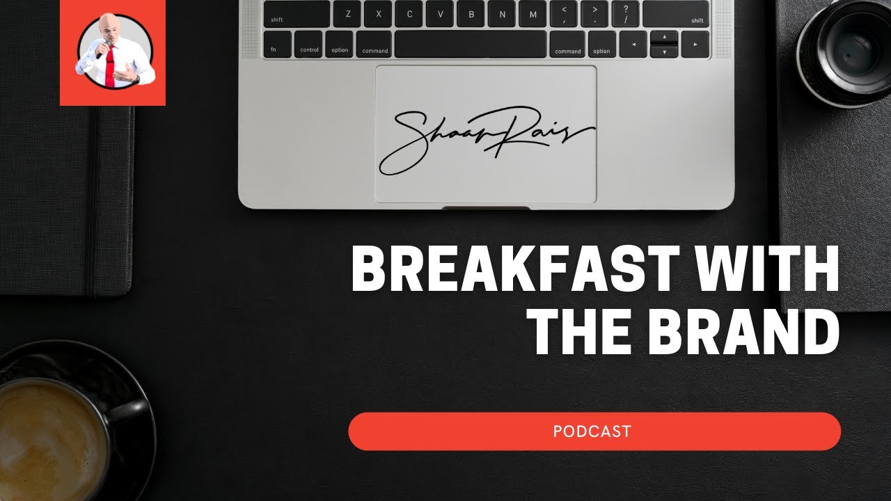 BREAKFAST WITH THE BRAND PODCAST