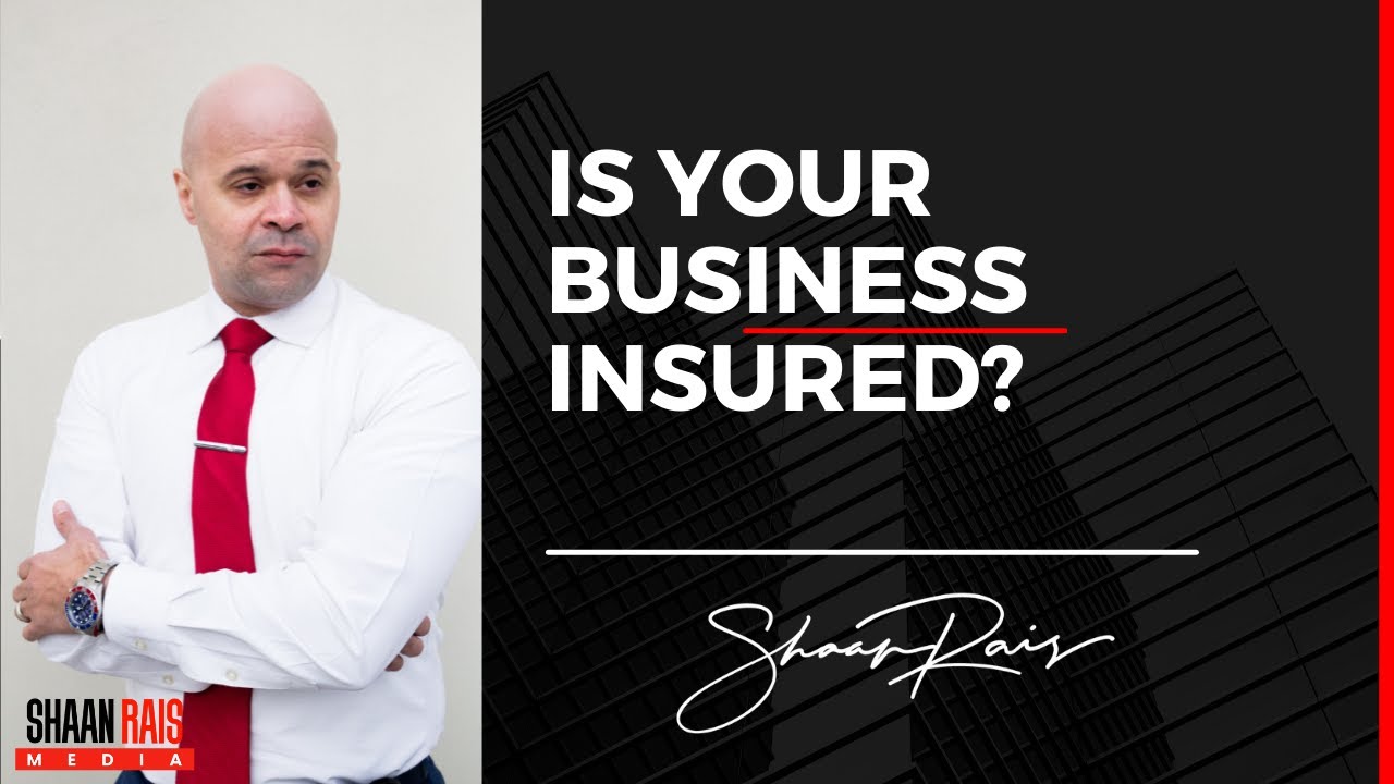 IS YOUR BUSINESS INSURED?