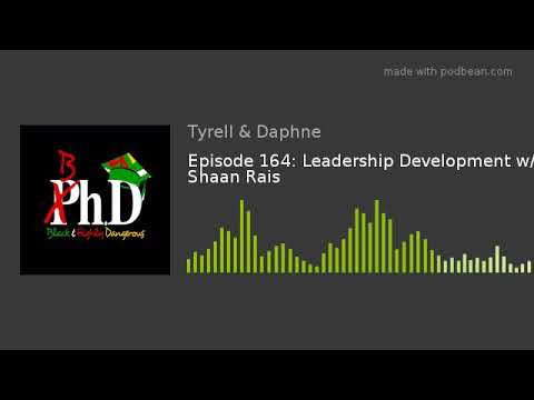 Leadership Development w/ Shaan Rais (Episode 164)