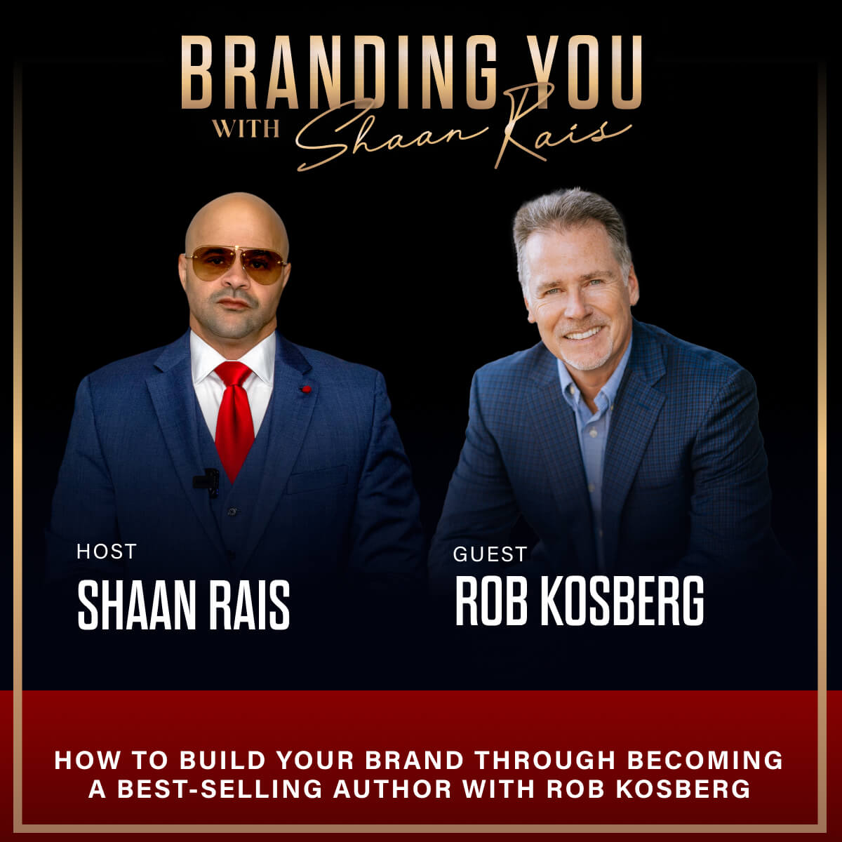 How To Build Your Brand Through Becoming A Best-Selling Author With Rob Kosberg